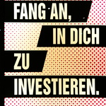 Fang an in dich zu investieren